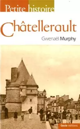 Couverture du produit · Petite histoire de Châtellerault