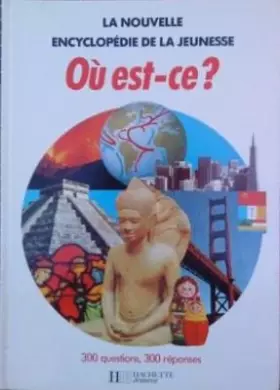 Couverture du produit · Où est-ce ? (La Nouvelle encyclopédie de la jeunesse)
