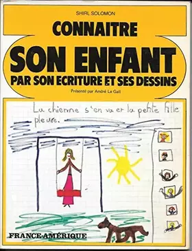 Couverture du produit · Connaître son enfant : Par son écriture et ses dessins