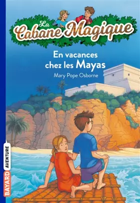 Couverture du produit · La Cabane Magique, Tome 48 : En vacances chez les Mayas