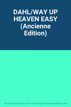 Couverture du produit · DAHL/WAY UP HEAVEN EASY (Ancienne Edition)