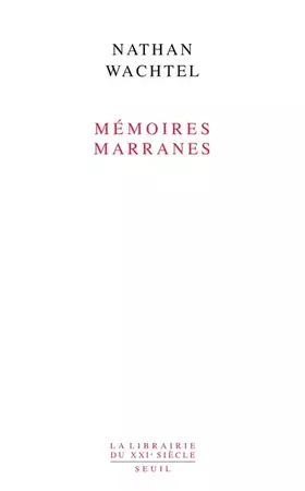 Couverture du produit · Mémoires marranes: Itinéraires dans le sertao du Nordeste brésilien