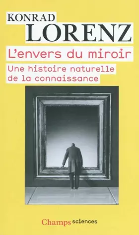 Couverture du produit · L'envers du miroir : Une histoire naturelle de la connaissance