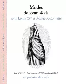 Couverture du produit · Modes du XVIIIe siècle sous Louis XVI et Marie-Antoinette