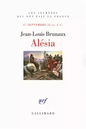 Couverture du produit · Alésia: 27 septembre 52 av. J.-C.