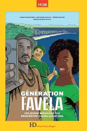 Couverture du produit · Génération Favela, ces jeunes Brésiliens qui réinventent leurs quartiers