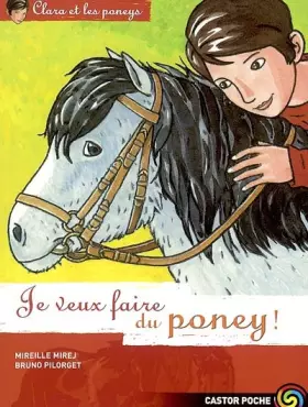 Couverture du produit · Clara et les Poneys : Je veux faire du poneys !