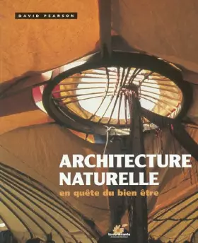 Couverture du produit · Architecture naturelle : En quête du bien être