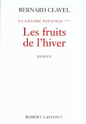 Couverture du produit · La grande patience, tome 4 : Les fruits de l'hiver