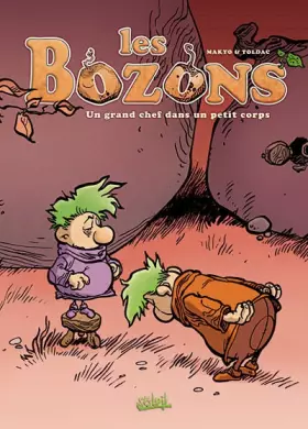 Couverture du produit · Les Bozons, Tome 4 : Un grand chef dans un petit corps