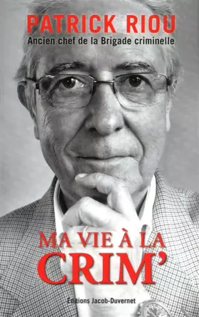 Couverture du produit · Ma vie à la Crim'
