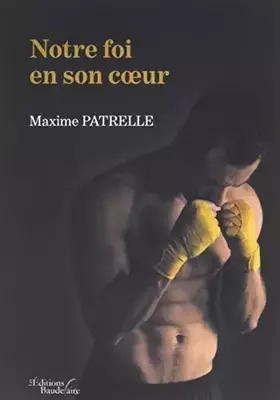 Couverture du produit · Notre foi en son coeur