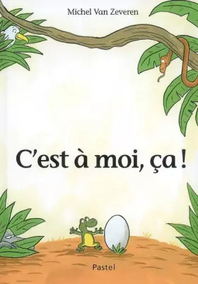 Couverture du produit · C'est à moi, ça !