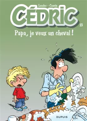 Couverture du produit · Cédric, tome 13 : Papa je veux un cheval!