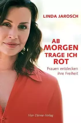 Couverture du produit · Ab morgen trage ich rot: Frauen entdecken ihre Freiheit