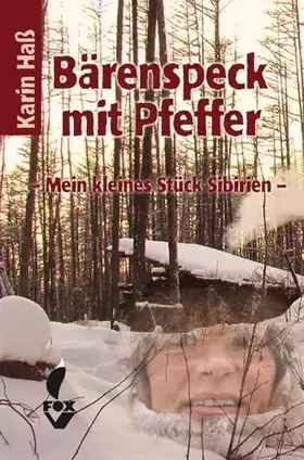 Couverture du produit · Bärenspeck mit Pfeffer: Mein kleines Stück Sibirien