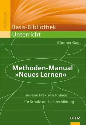Couverture du produit · Methoden-Manual "Neues Lernen": Tausend Praxisvorschläge für die Schulpraxis (Basis-Bibliothek Unterricht)
