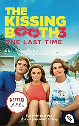 Couverture du produit · The Kissing Booth - One Last Time (Die Kissing-Booth-Reihe, Band 3)
