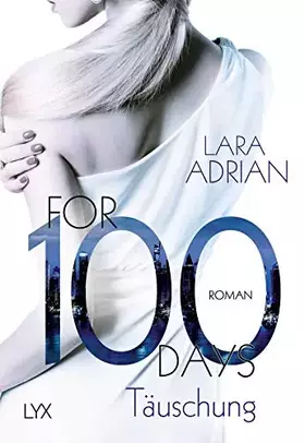 Couverture du produit · For 100 Days - Täuschung (Die 100-Reihe, Band 1)