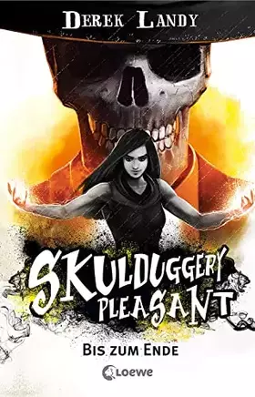 Couverture du produit · Skulduggery Pleasant (Band 15) - Bis zum Ende: Urban-Fantasy-Kultserie mit schwarzem Humor