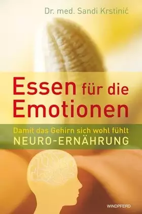 Couverture du produit · Essen für die Emotionen: Damit das Gehirn sich wohl fühlt: Neuro-Ernährung