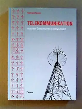 Couverture du produit · Telekommunikation. Aus der Geschichte in die Zukunft