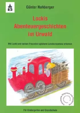 Couverture du produit · Lockis Abenteuergeschichten im Urwald: Mit Locki und seinen Freunden spielend Lesekompetenz erlernen