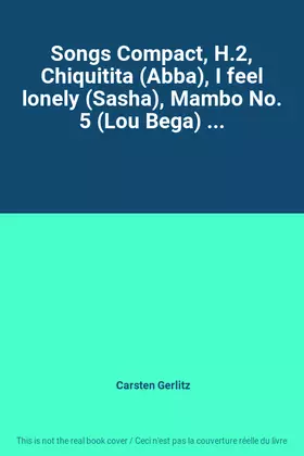 Couverture du produit · Songs Compact, H.2, Chiquitita (Abba), I feel lonely (Sasha), Mambo No. 5 (Lou Bega) ...