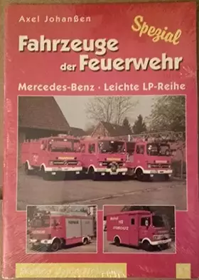 Couverture du produit · Fahrzeuge der Feuerwehr, Spezial 2 - Mercedes Benz - Leichte LP-Reihe