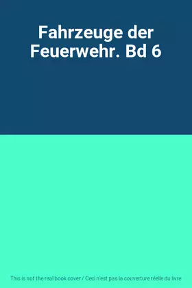 Couverture du produit · Fahrzeuge der Feuerwehr. Bd 6