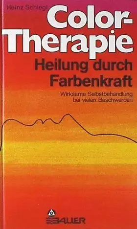 Couverture du produit · Color- Therapie, Heilung durch Farbenkraft