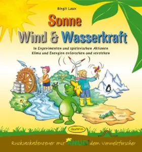 Couverture du produit · Sonne, Wind & Wasserkraft (Aktionsbuch): In Experimenten und spielerischen Aktionen Klima und Energien erforschen und verstehen