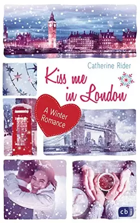 Couverture du produit · Kiss me in London: A Winter Romance (Kiss Me-Reihe, Band 3)