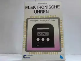 Couverture du produit · Elektronische Uhren: Grundlagen - Schaltungen - Software