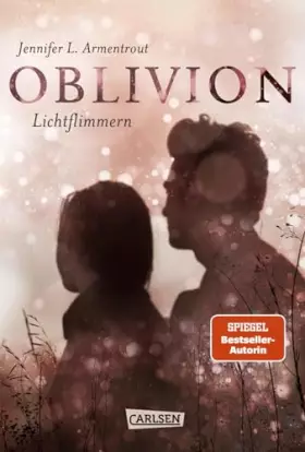 Couverture du produit · Obsidian 0: Oblivion 2. Lichtflimmern: Die epische Liebesgeschichte von »Onyx. Schattenschimmer« erzählt aus Daemons Sicht (0)