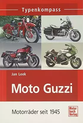 Couverture du produit · Moto Guzzi: Motorräder seit 1945 (Typenkompass)