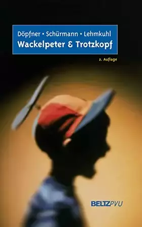 Couverture du produit · Wackelpeter und Trotzkopf: Hilfen bei hyperkinetischem und oppositionellem Verhalten