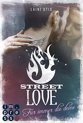 Couverture du produit · Street Love. Für immer die deine (Street Stories 1)