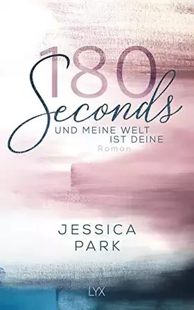 Couverture du produit · 180 Seconds - Und meine Welt ist deine: Roman