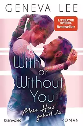 Couverture du produit · With or Without You - Mein Herz gehört dir: Roman (Girls in Love, Band 2)