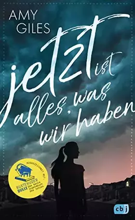Couverture du produit · Jetzt ist alles, was wir haben: Ausgezeichnet mit dem Buxtehuder Bullen 2019