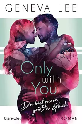 Couverture du produit · Only with You - Du bist mein größtes Glück: Roman (Girls in Love, Band 3)