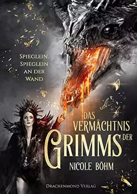 Couverture du produit · Das Vermächtnis der Grimms: Spieglein, Spieglein an der Wand: Spieglein, Spieglein an der Wand (Band 2) (Das Vermächtnis der Gr