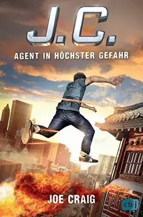 Couverture du produit · J.C. - Agent in höchster Gefahr (Die Agent J.C.-Reihe, Band 3)