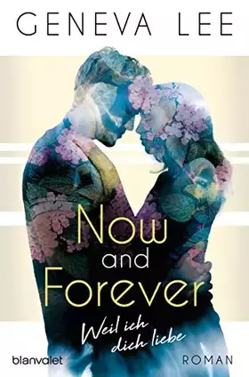 Couverture du produit · Now and Forever - Weil ich dich liebe: Roman (Girls in Love, Band 1)