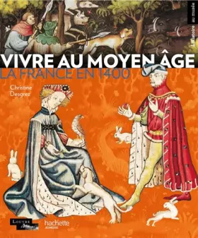 Couverture du produit · Vivre au Moyen Age: La France en 1400