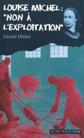 Couverture du produit · Louise Michel : "Non à l'exploitation"