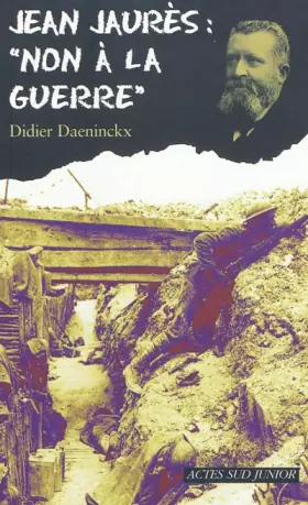 Couverture du produit · Jean Jaurès : "Non à la guerre"