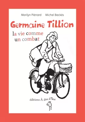 Couverture du produit · Germaine Tillion, la vie comme un combat