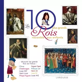 Couverture du produit · Les 10 plus grands rois de France racontés aux enfants